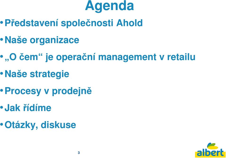 management v retailu Naše strategie