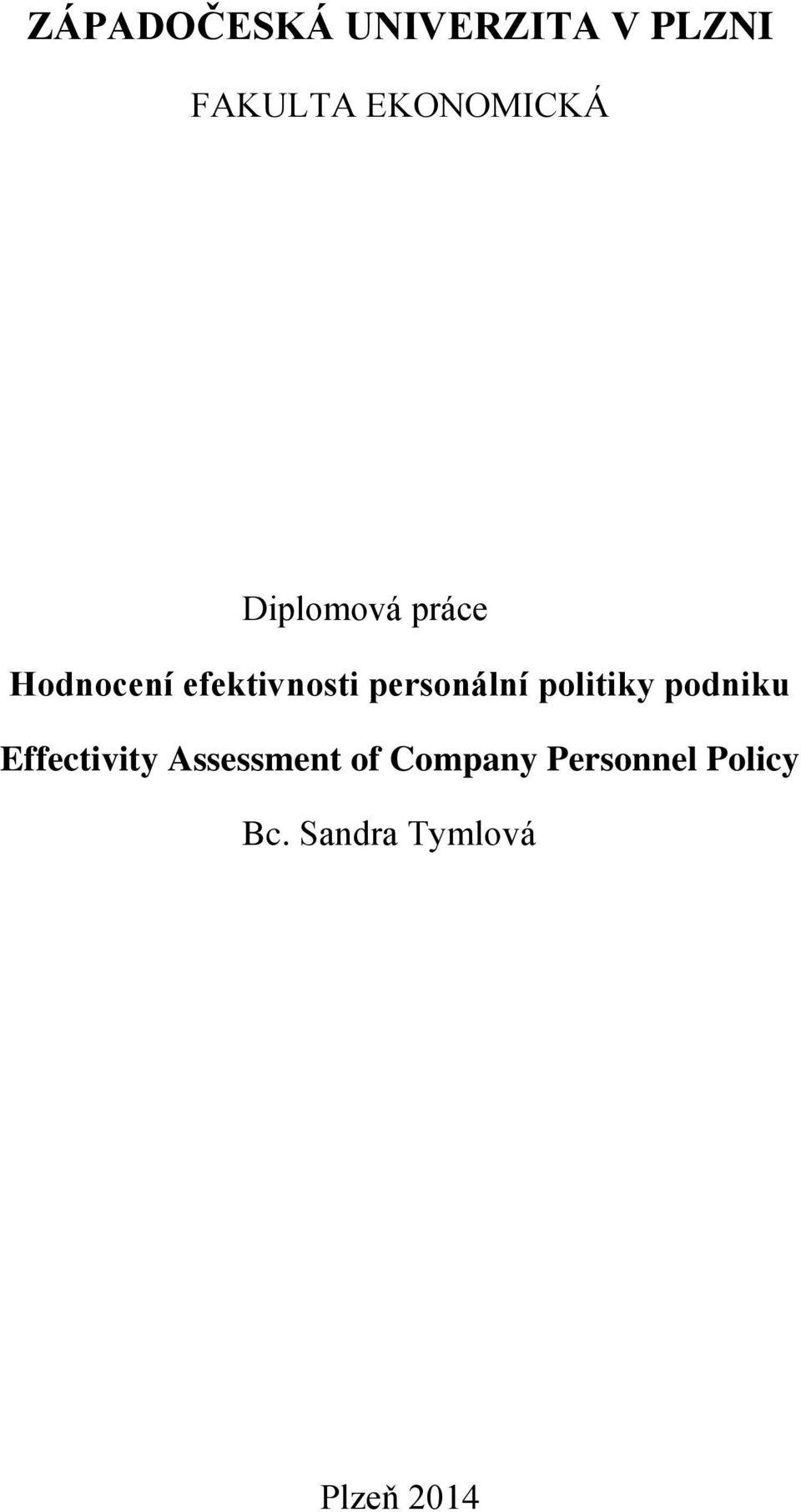 politiky podniku Effectivity Assessment of