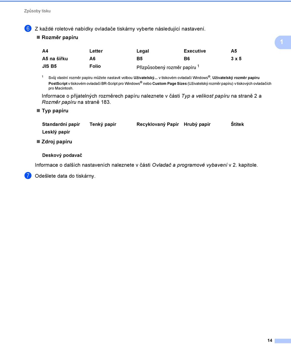 .. v tiskovém ovladači Windows, Uživatelský rozměr papíru PostScript v tiskovém ovladači BR-Script pro Windows nebo Custom Page Sizes (Uživatelský rozměr papíru) v tiskových ovladačích pro Macintosh.