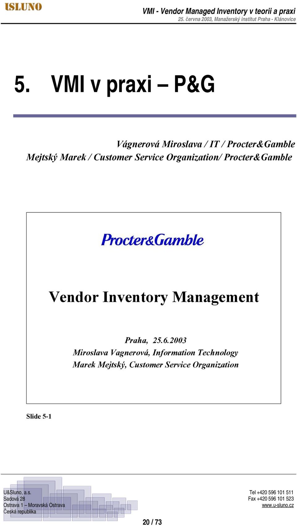 Inventory Management Praha, 25.6.