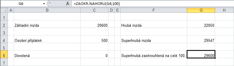 Zaokrouhlení superhrubé mzdy: Výpočet čistého příjmu Zaokrouhlujeme, protože daň z příjmu se počítá ze zaokrouhlené superhrubé mzdy.