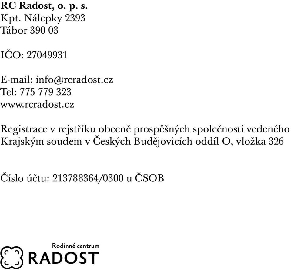 cz Tel: 775 779 323 www.rcradost.