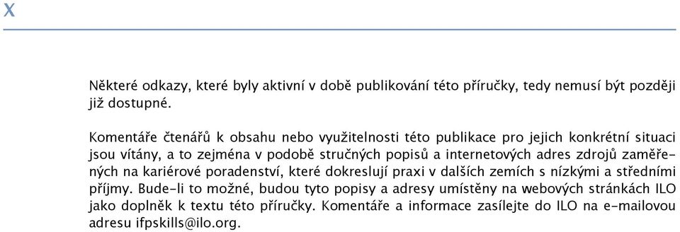 internetových adres zdrojů zaměřených na kariérové poradenství, které dokreslují praxi v dalších zemích s nízkými a středními příjmy.