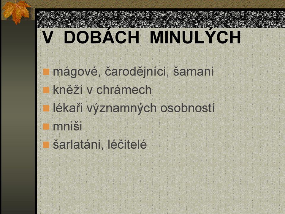 chrámech lékaři významných