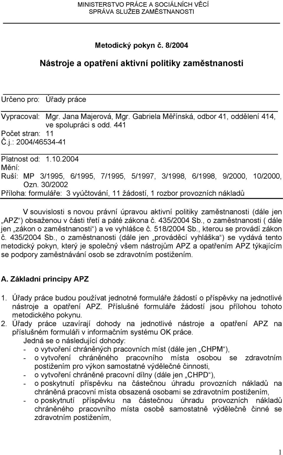 2004 Mění: Ruší: MP 3/1995, 6/1995, 7/1995, 5/1997, 3/1998, 6/1998, 9/2000, 10/2000, Ozn.