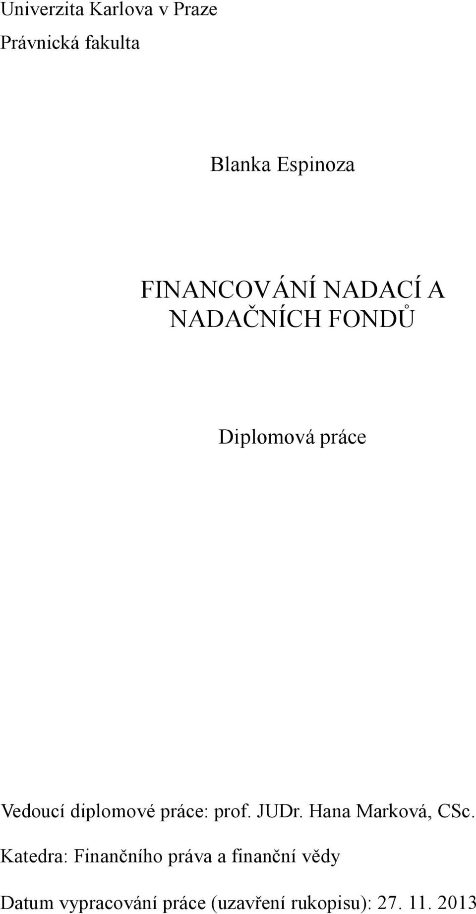 diplomové práce: prof. JUDr. Hana Marková, CSc.