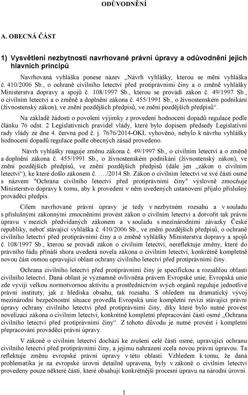 , o civilním letectví a o změně a doplnění zákona č. 455/1991 Sb., o živnostenském podnikání (živnostenský zákon), ve znění pozdějších předpisů, ve znění pozdějších předpisů.