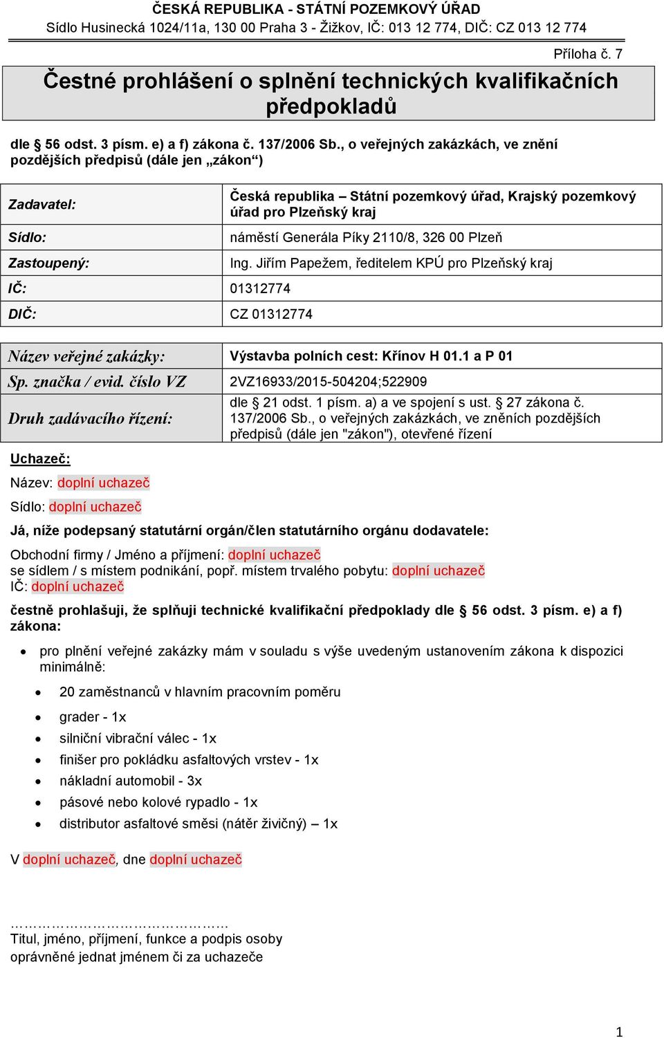 a P 0 2VZ6933/205-504204;522909 dle 2 odst. písm. a) a ve spojení s ust. 27 zákona č. 37/2006 Sb.