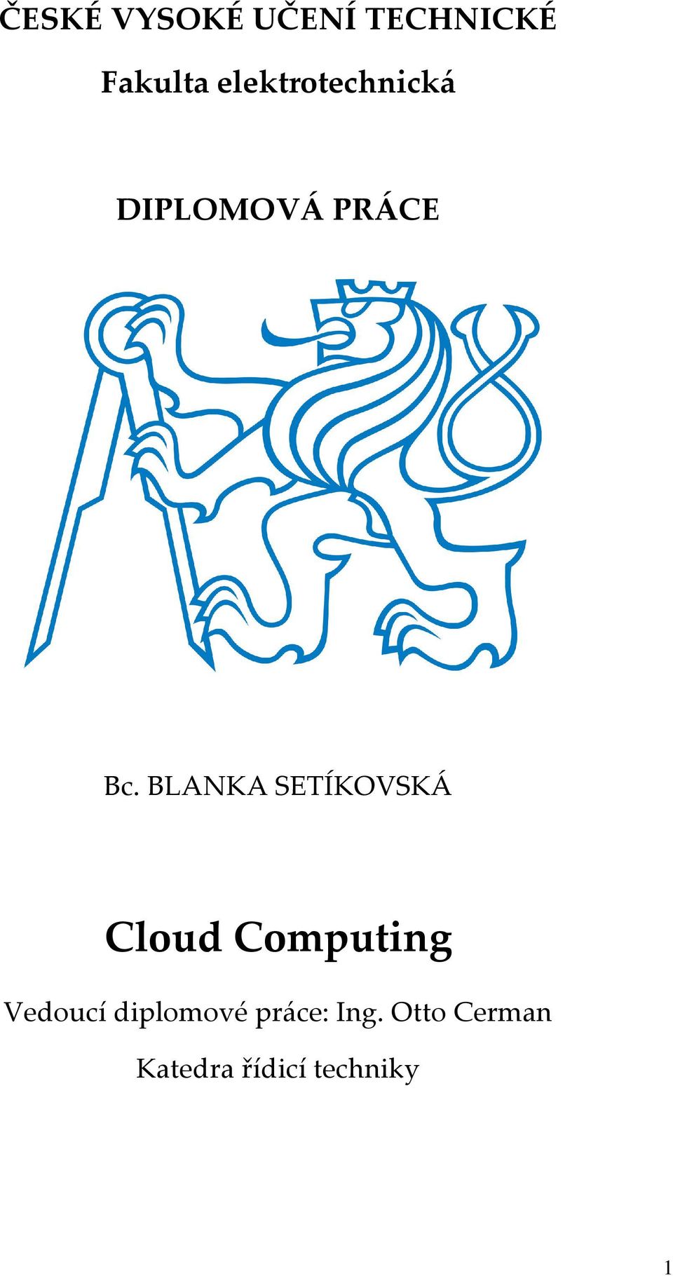 BLANKA SETÍKOVSKÁ Cloud Computing Vedoucí