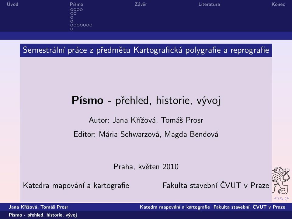 Schwarzová, Magda Bendová Praha, květen 2010