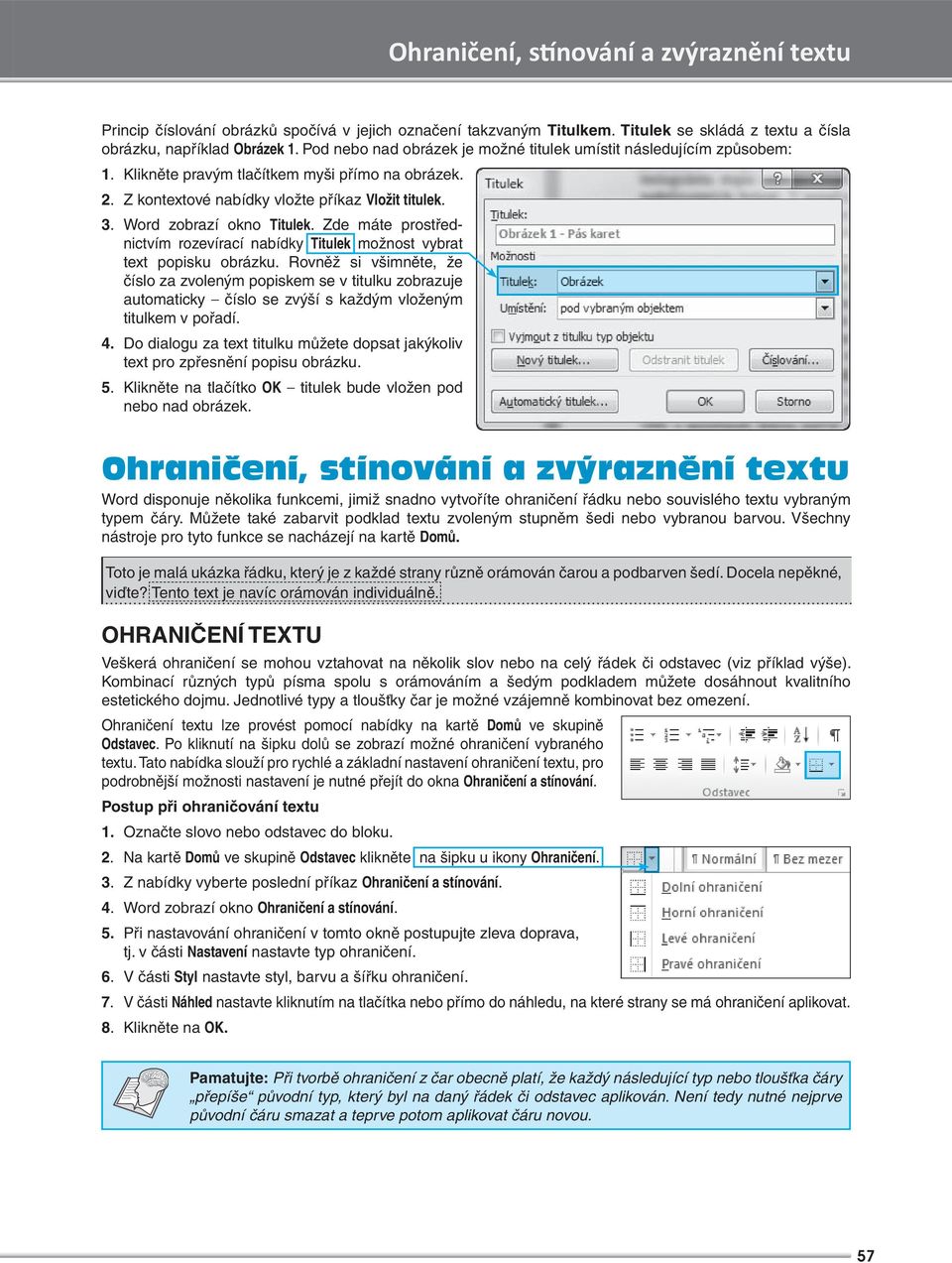 Word zobrazí okno Titulek. Zde máte prostřednictvím rozevírací nabídky Titulek možnost vybrat text popisku obrázku.