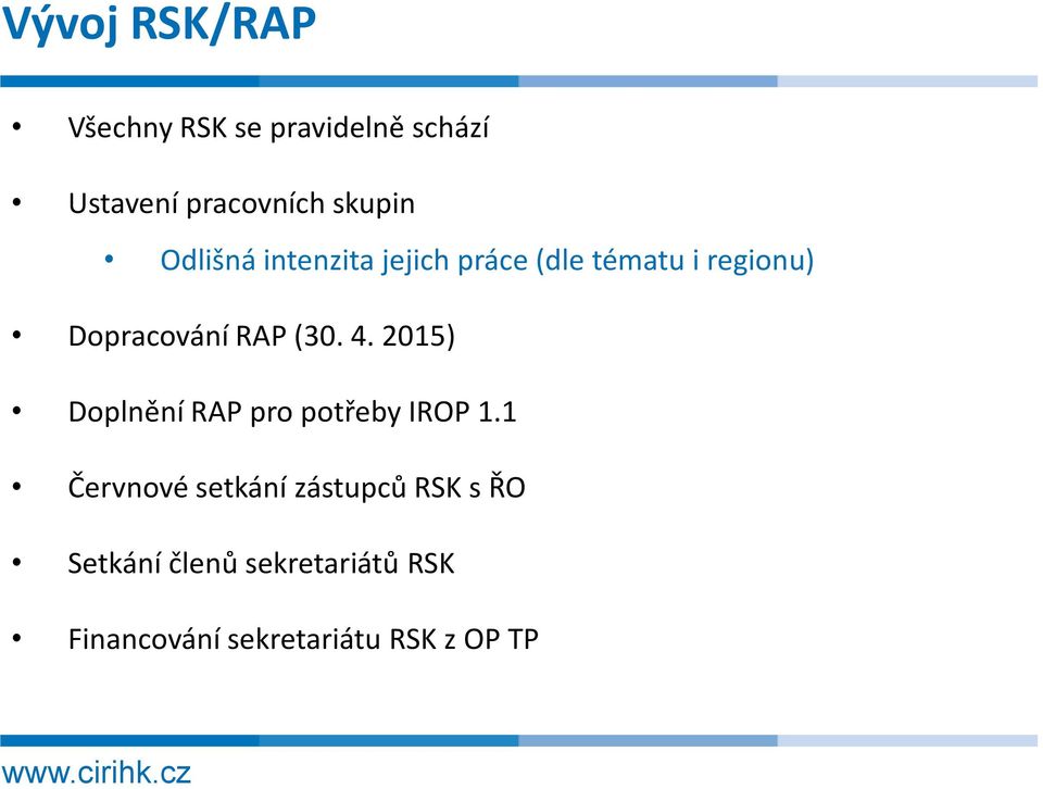 4. 2015) Doplnění RAP pro potřeby IROP 1.