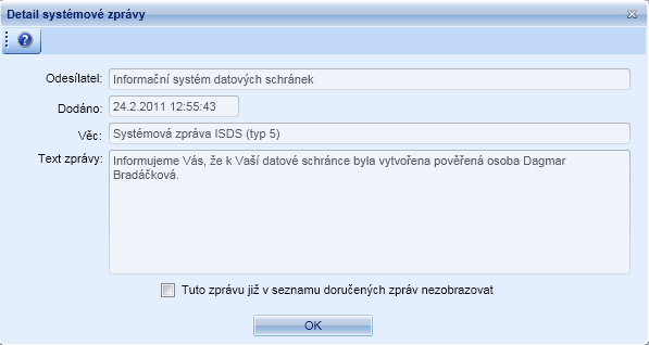 Pokud se jedná o systémovou datovou zprávu, nelze z ní založit dokument. Lze pouze zobrazit detail této zprávy.
