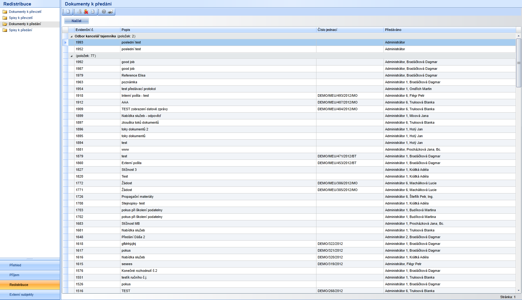 Seznam dokumentů k redistribuci lze zobrazit buď výběrem jednotlivé kategorie nebo také z celkového přehledu VIZ. PODATELNA PŘEHLED REDISTRIBUCE.