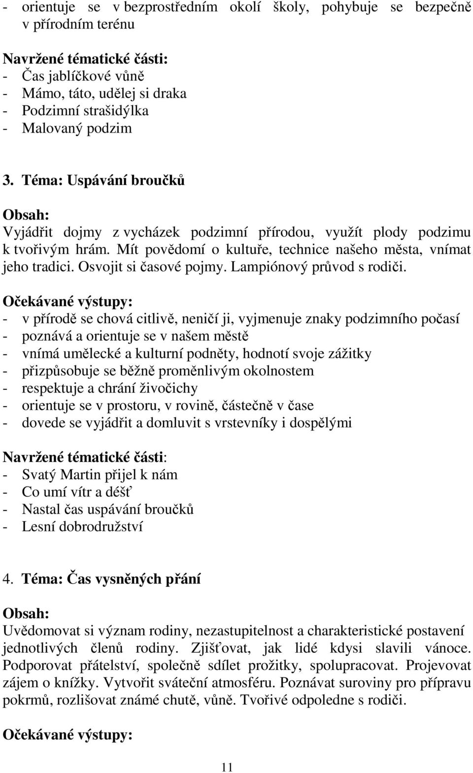 Osvojit si časové pojmy. Lampiónový průvod s rodiči.