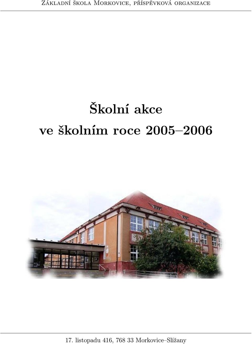 akce ve školním roce 2005 2006