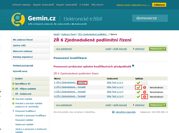 Prokázání všech požadovaných kvalifikačních předpokladů provedeme kliknutím na příslušný formulář.