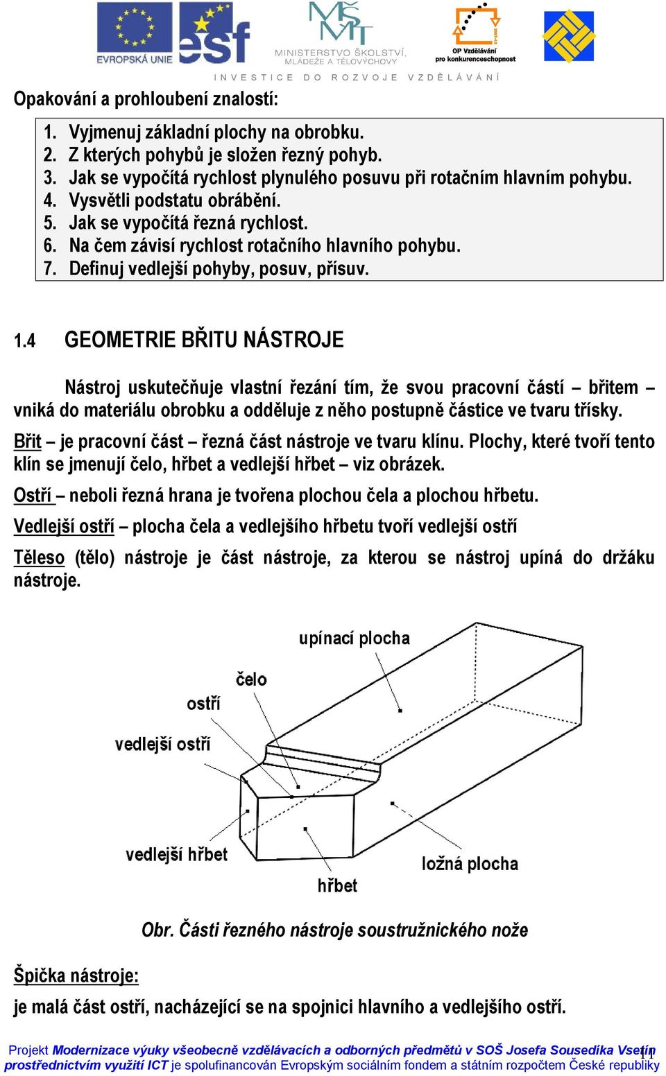 Definuj vedlejší pohyby, posuv, přísuv. 1.