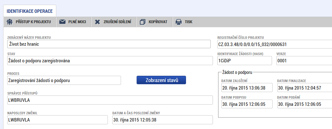 Snímek obrazovky se zobrazením přehledu žádostí/projektů (k dispozici jako Moje projekty) Snímek obrazovky se zobrazením záložky Identifikace operace - Podaná žádost o