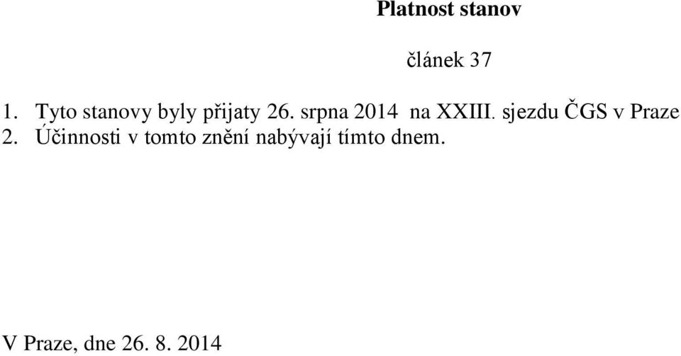 srpna 2014 na XXIII. sjezdu ČGS v Praze 2.