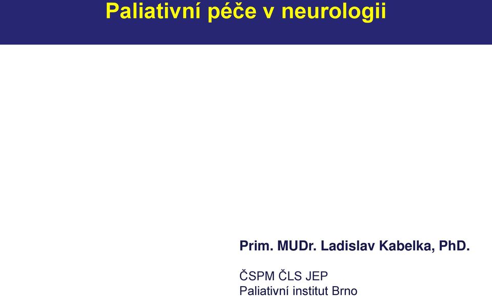 Ladislav Kabelka, PhD.