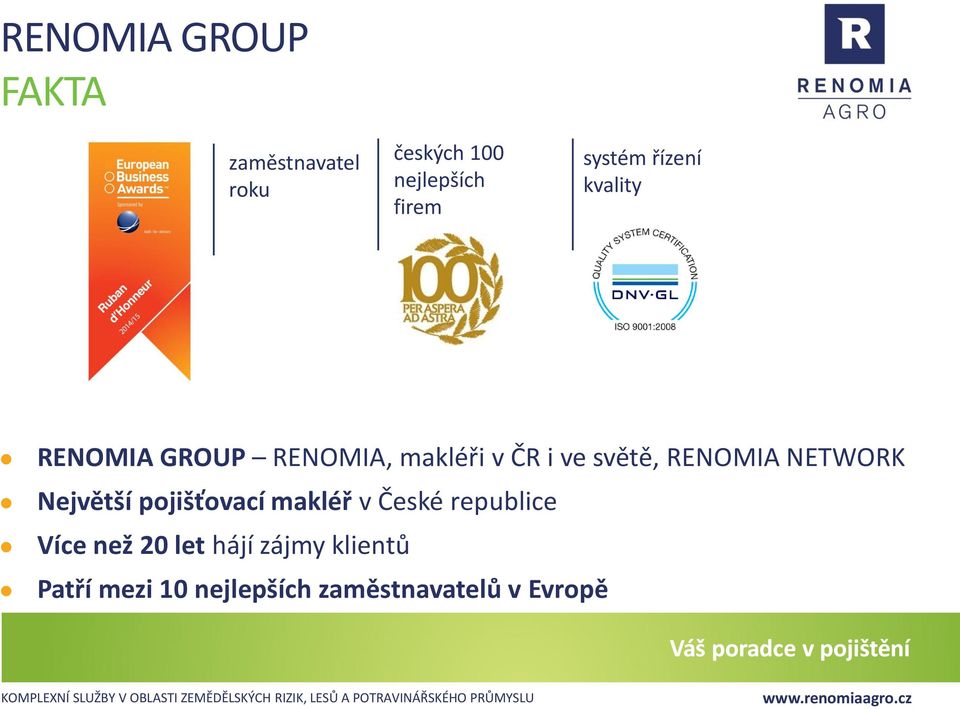 RENOMIA NETWORK Největší pojišťovací makléř v České republice Více než