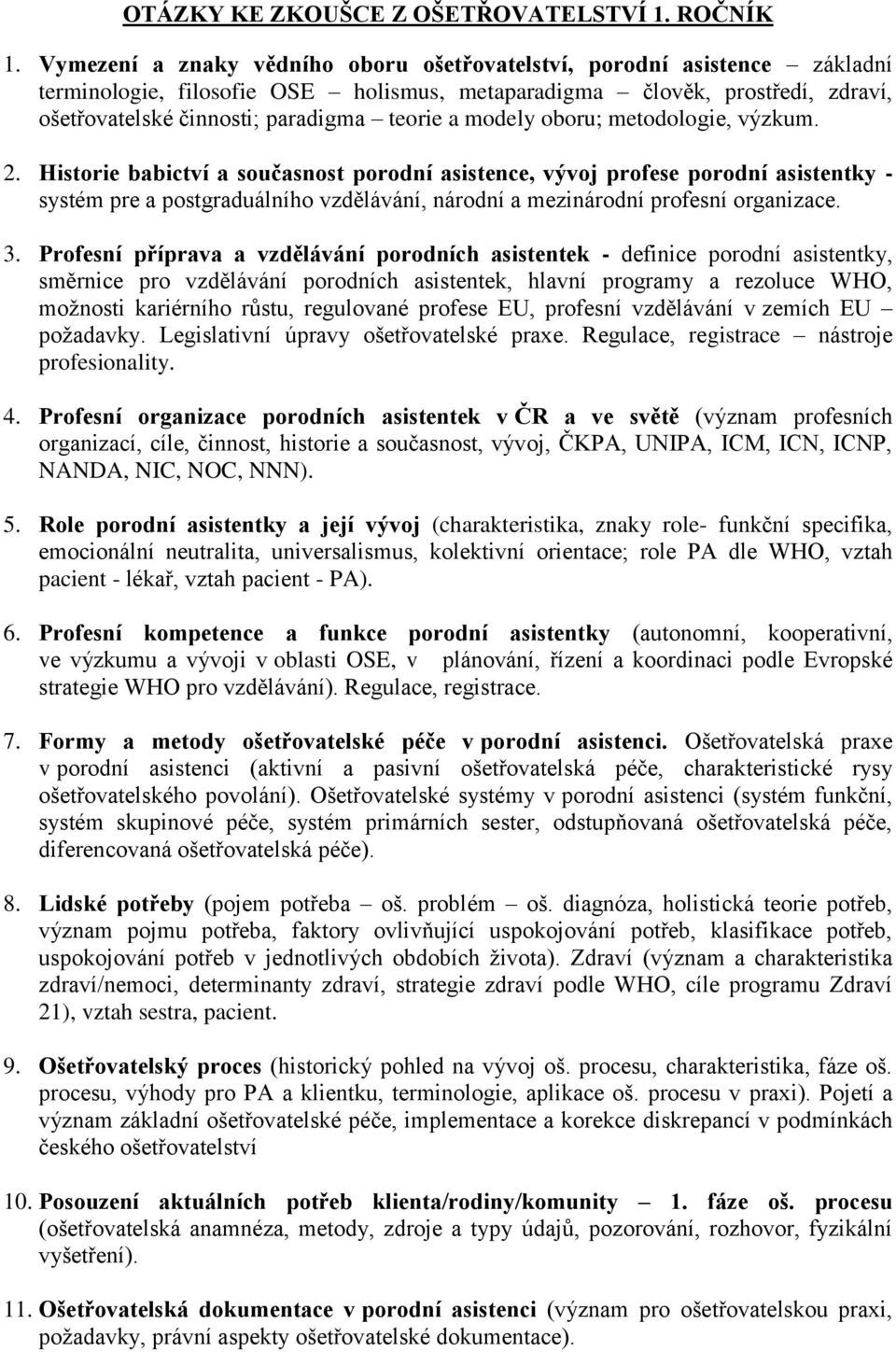 modely oboru; metodologie, výzkum. 2.