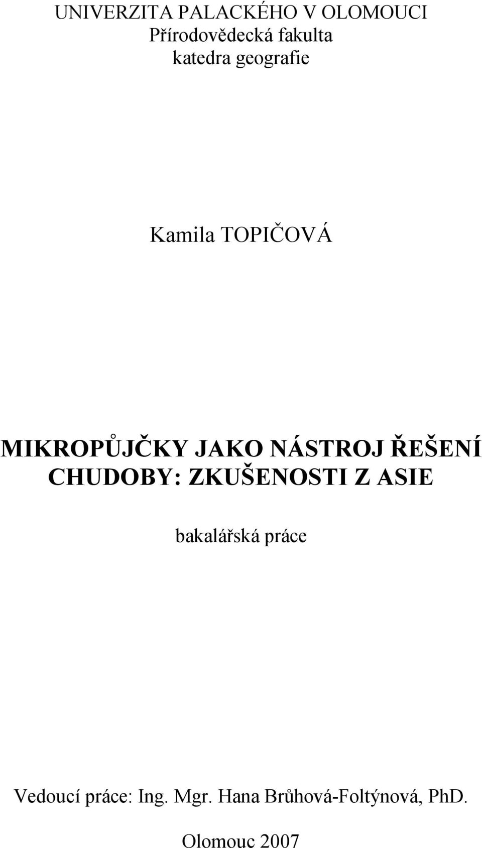 NÁSTROJ ŘEŠENÍ CHUDOBY: ZKUŠENOSTI Z ASIE bakalářská