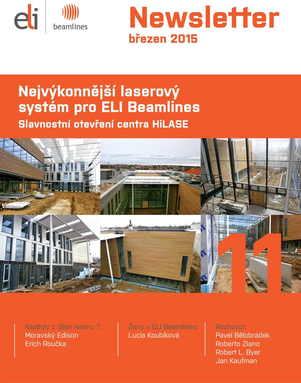 laseru 7: Moravský Edison Erich Roučka Ženy v ELI Beamlines: Lucia