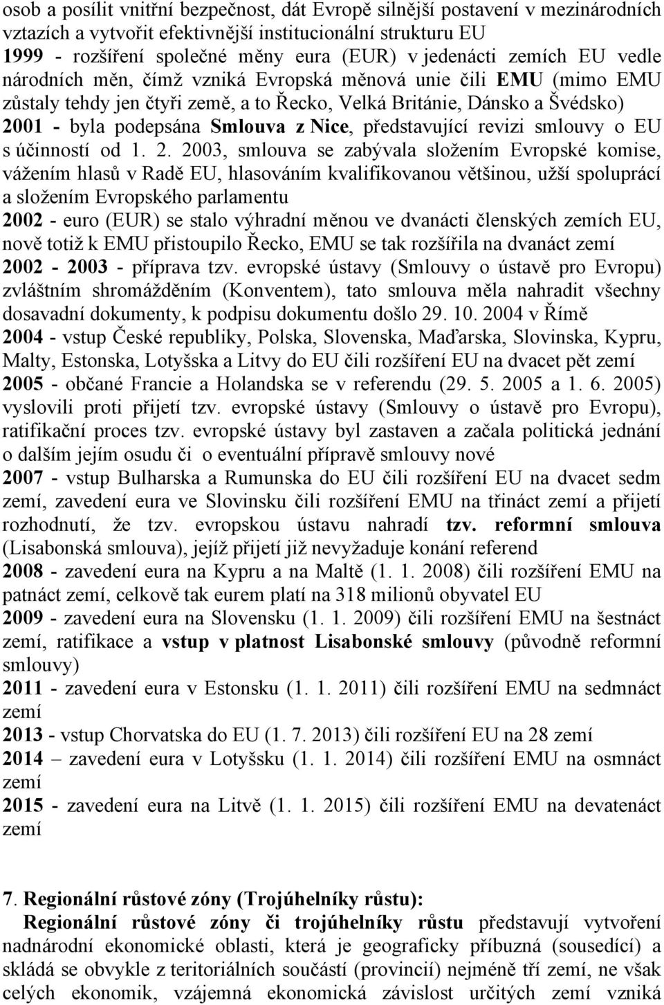 představující revizi smlouvy o EU s účinností od 1. 2.