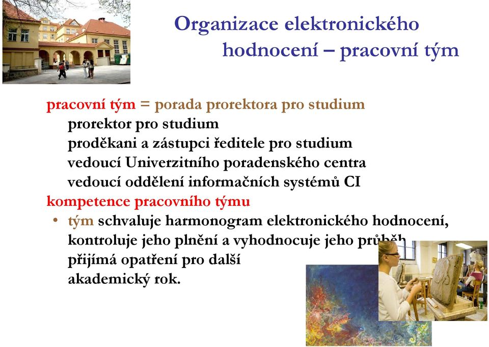 oddělení informačních systémů CI kompetence pracovního týmu tým schvaluje harmonogram elektronického