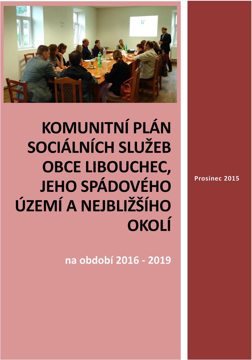 SPÁDOVÉHO ÚZEMÍ A NEJBLIŽŠÍHO