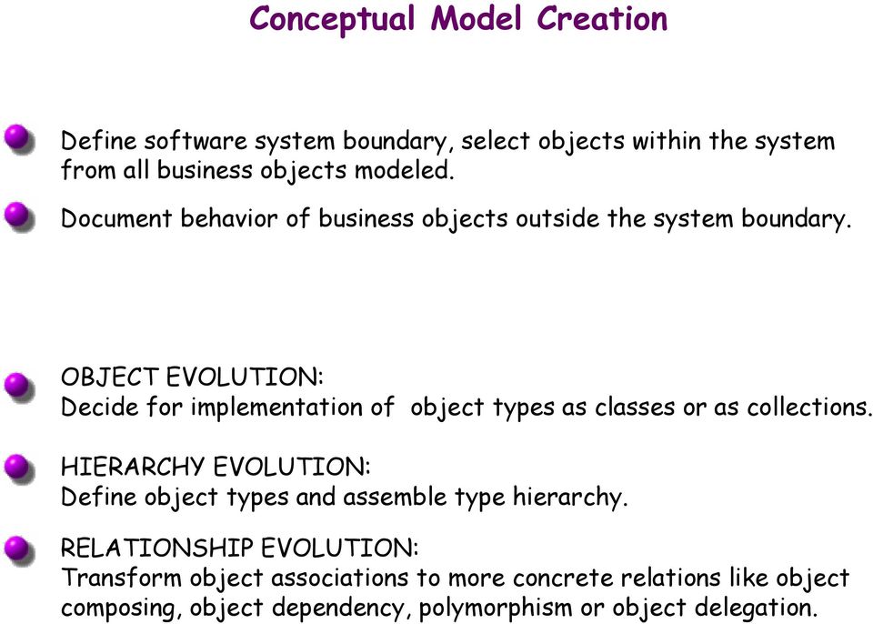 OBJECT EVOLUTION: Decide for implementation of object types as classes or as collections.