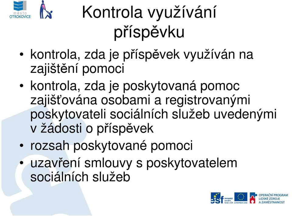 registrovanými poskytovateli sociálních služeb uvedenými v žádosti o