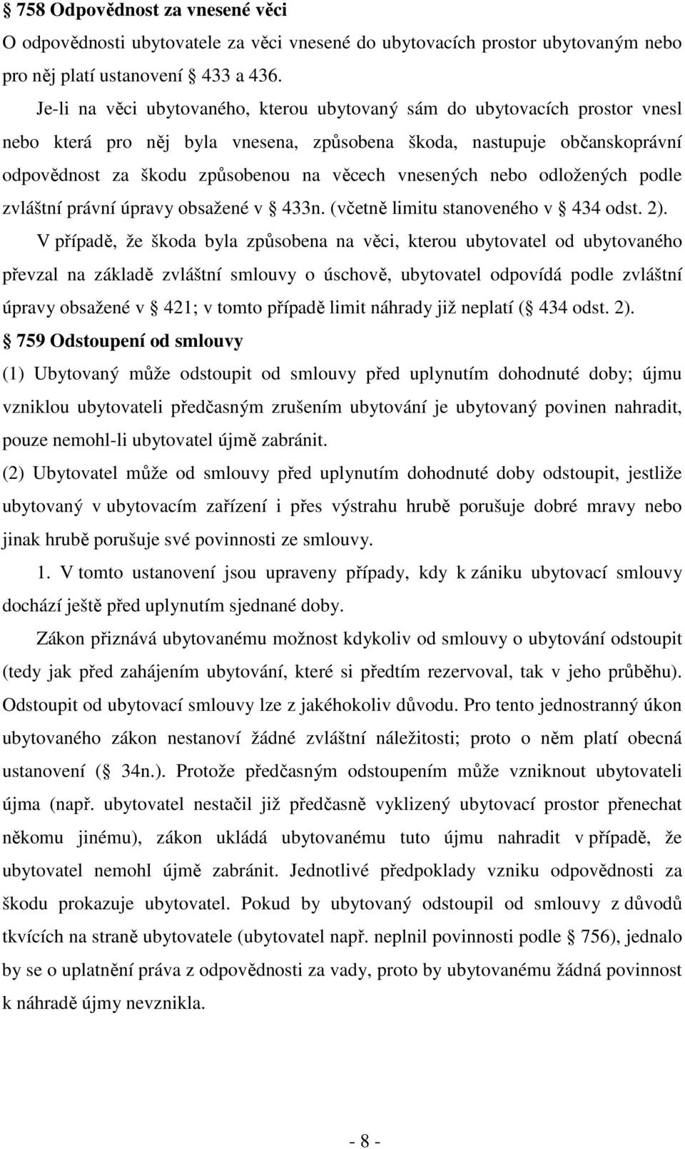 vnesených nebo odložených podle zvláštní právní úpravy obsažené v 433n. (včetně limitu stanoveného v 434 odst. 2).