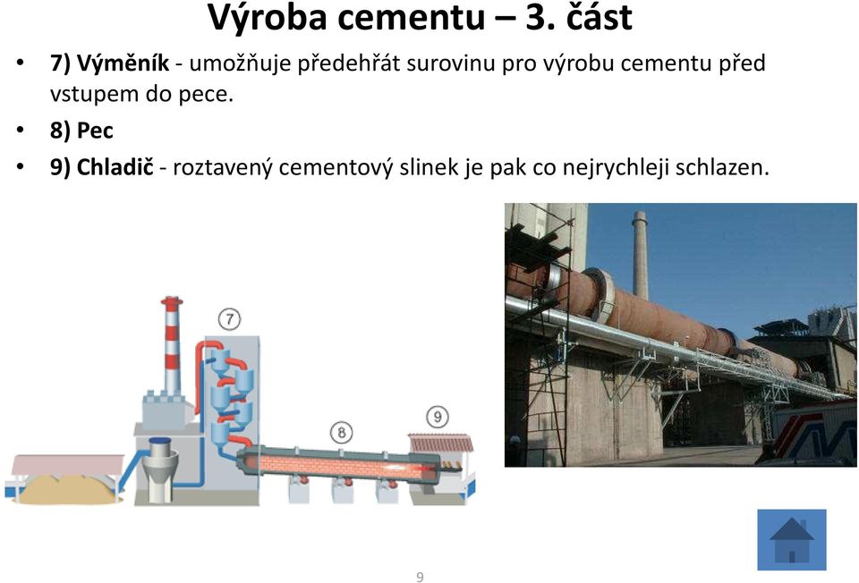 pro výrobu cementu před vstupem do pece.