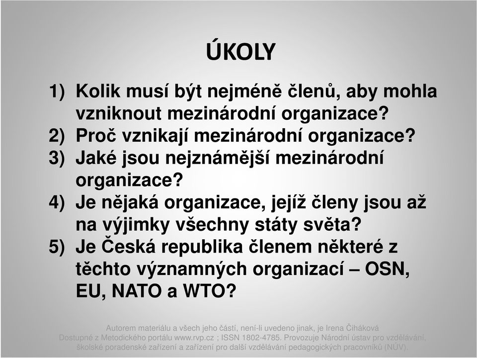 3) Jaké jsou nejznámější mezinárodní organizace?