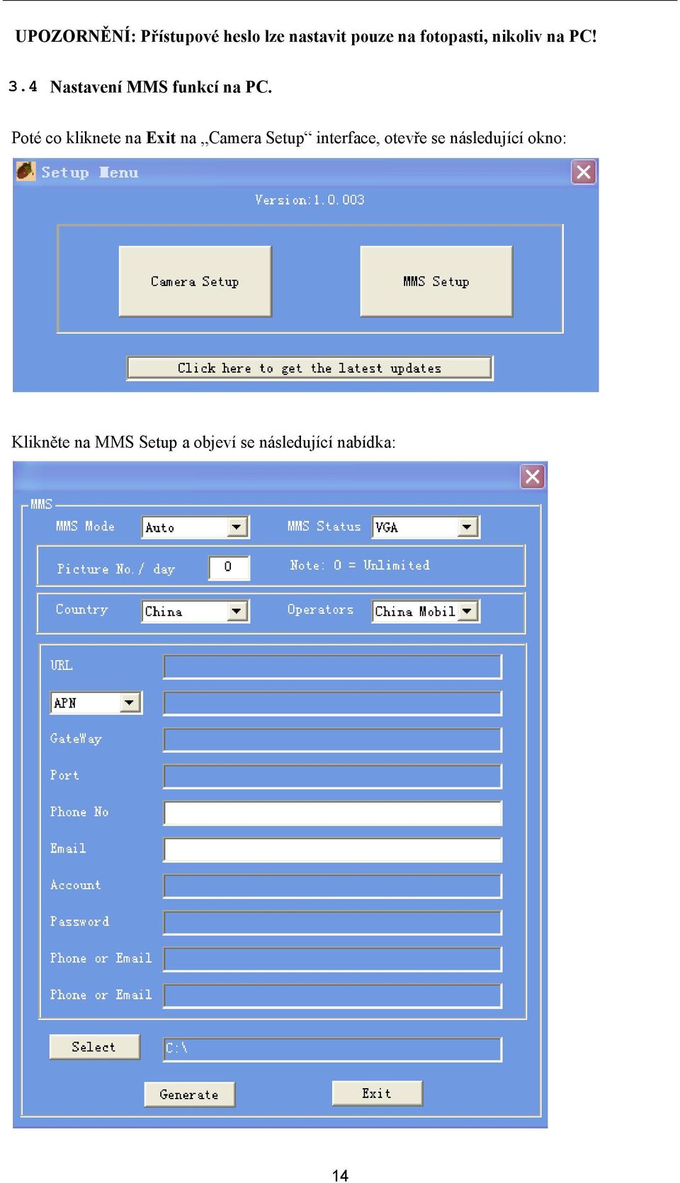 Poté co kliknete na Exit na Camera Setup interface, otevře se