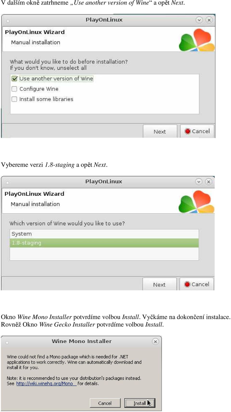 Okno Wine Mono Installer potvrdíme volbou Install.