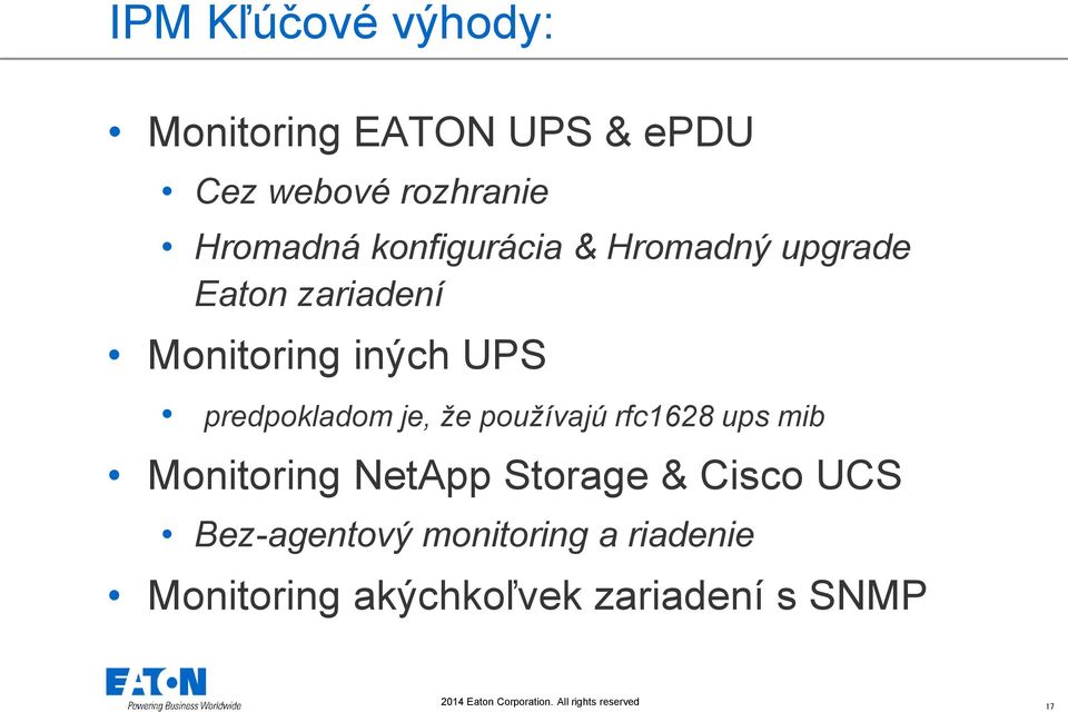 používajú rfc1628 ups mib Monitoring NetApp Storage & Cisco UCS Bez-agentový monitoring