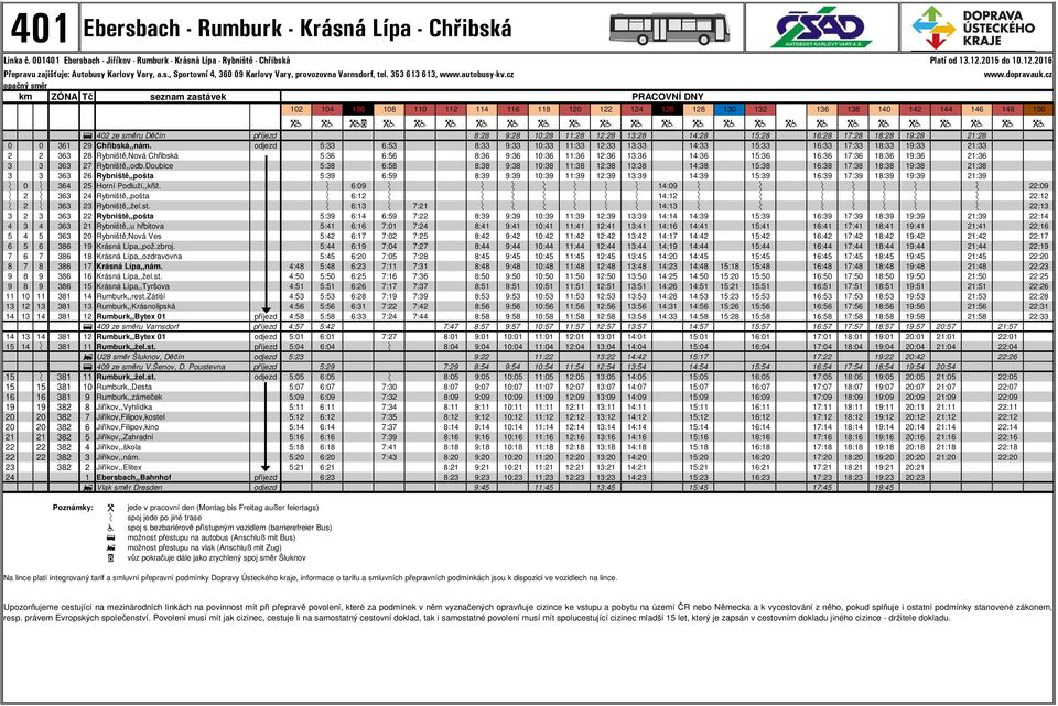 2016 opačný směr seznam zastávek PRACOVNÍ DNY 102 104 106 108 110 112 114 116 118 120 122 124 126 128 130 132 136 138 140 142 144 146 148 150 Wa Wa Wa+ Wa Wa Wa Wa Wa Wa Wa Wa Wa Wa Wa Wa Wa Wa Wa Wa