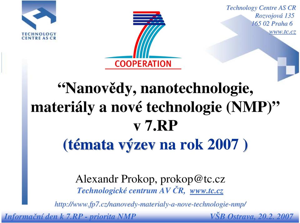 RP (témata výzev na rok 2007 )