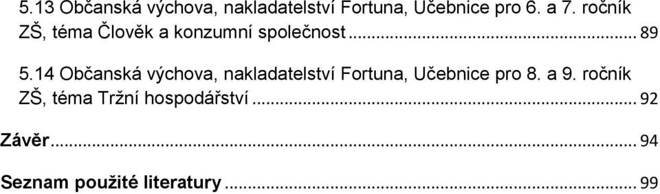 14 Občanská výchova, nakladatelství Fortuna, Učebnice pro 8. a 9.