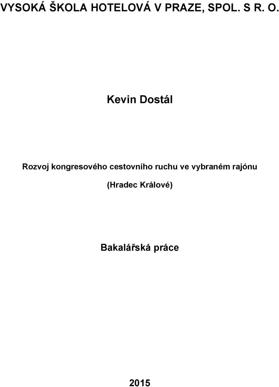 Kevin Dostál Rozvoj kongresového