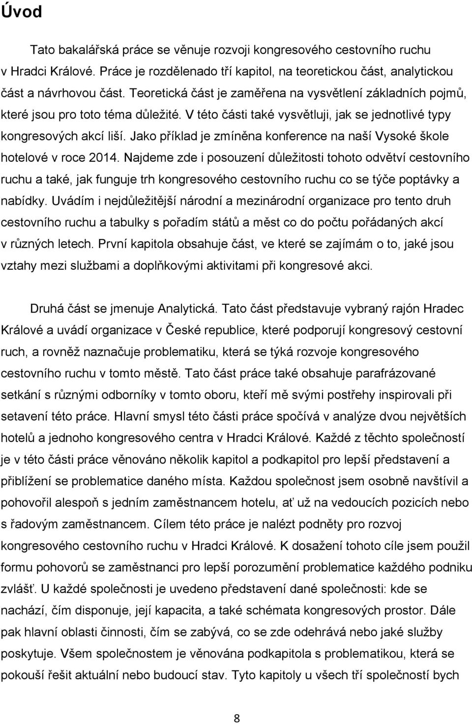 Jako příklad je zmíněna konference na naší Vysoké škole hotelové v roce 2014.