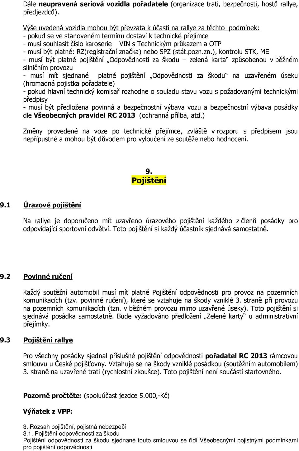 a OTP - musí být platné: RZ(registrační zna