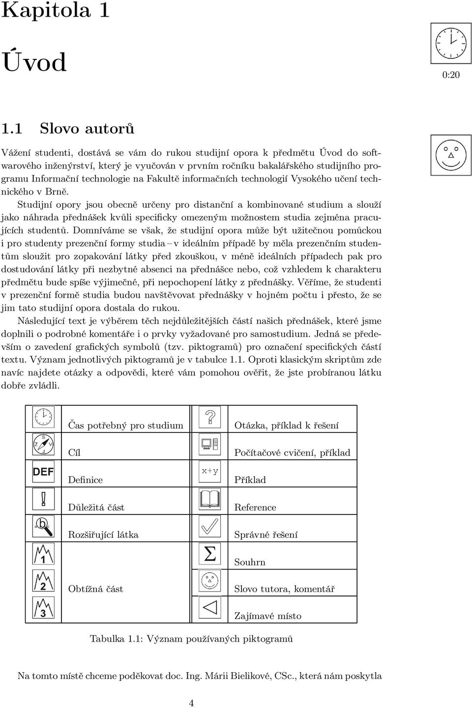 technologie na Fakultě informačních technologií Vysokého učení technického v Brně.