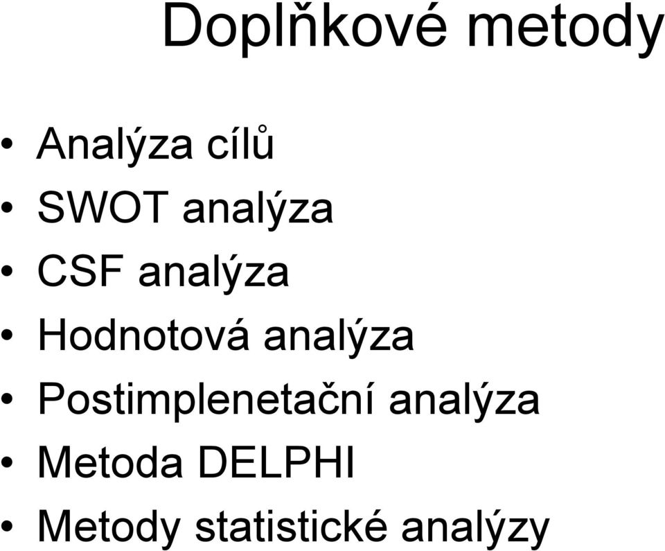 analýza Postimplenetační analýza