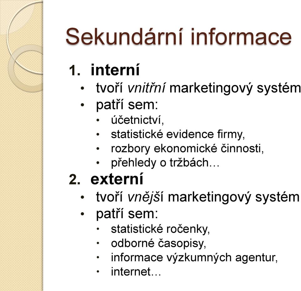 statistické evidence firmy, rozbory ekonomické činnosti, přehledy o