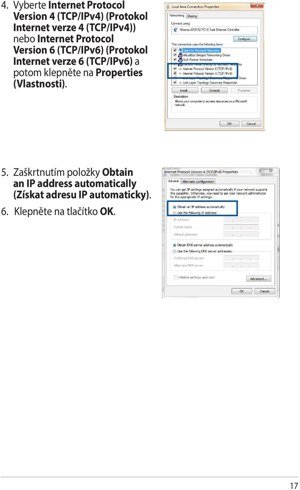 (TCP/IPv6) a potom klepněte na Properties (Vlastnosti). 5.